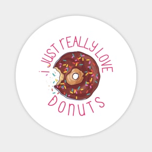 I Just Really love Donuts Cute Donut Lovers Gift Magnet